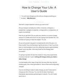 How to Change Your Life: A User's Guide