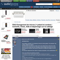 FAQ Changement de micros (+ potard et condos) : Conseils, Choix, Aide et depannage sur le cablage - forum Micro Guitare - Audiofanzine