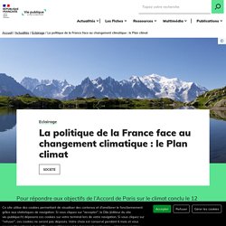 La politique de la France face au changement climatique le Plan climat