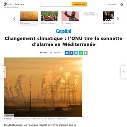 Changement climatique : l'ONU tire la sonnette d'alarme en Méditerranée