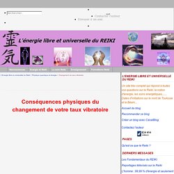 Changement de taux vibratoire - L'Energie libre et universelle du Reiki