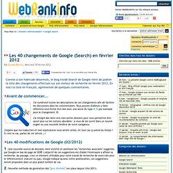 Les 40 changements de Google (Search) en février 2012