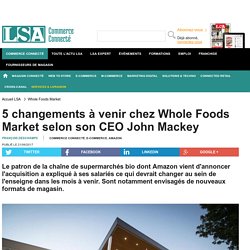 5 changements à venir chez Whole Foods Market...