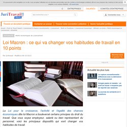 Loi Macron : ce qui va changer vos habitudes de travail en 10 points