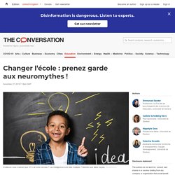 Changer l’école : prenez garde aux neuromythes !