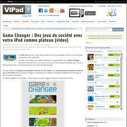 Game Changer : Des jeux de société avec votre iPad comme plateau (video)