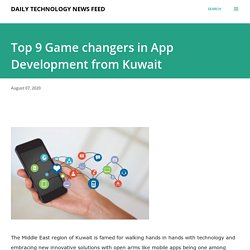 Top 9 Game changers in App Development from Kuwait