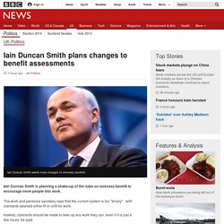 Iain Duncan Smith plans changes to benefit assessments - BBC News