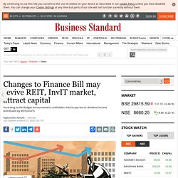 Changes to Finance Bill may revive REIT, InvIT market, attract capital