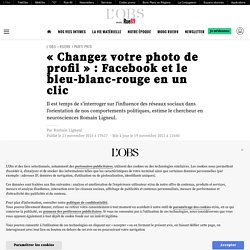 « Changez votre photo de profil » : Facebook et le bleu-blanc-rouge en un clic