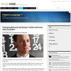 Changing Behavior by Design: Forbes Interview with Jon Kolko