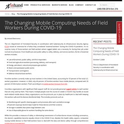 The Changing Mobile Computing Needs of Field Workers During COVID-19