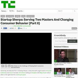 Startup Sherpa: Serving Two Masters And Changing Consumer Behavior (Part II)