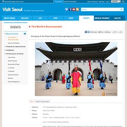 Visit Seoul - Changing of the Royal Guard at Gyeongbokgung (Palace)