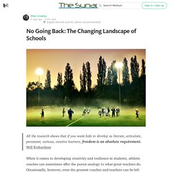 No Going Back: The Changing Landscape of Schools — The Synapse