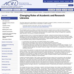 Changing Roles of Academic and Research Libraries