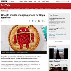 Google admits changing phone settings remotely