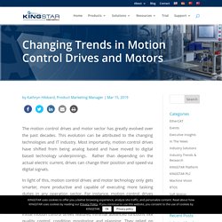 Changing Trends in Motion Control Drives and Motors