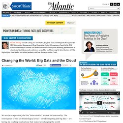 Changing the World: Big Data and the Cloud - IBM Power in Data