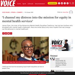 'I channel my distress into the mission for equity in mental health services' - Voice Online