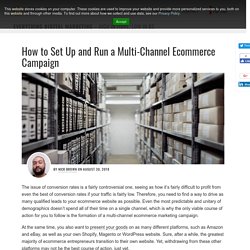 How to Set Up and Run a Multi-Channel Ecommerce Campaign