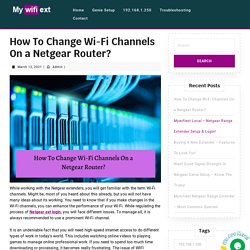 How To Change Wi-Fi Channels On a Netgear Router? Explained