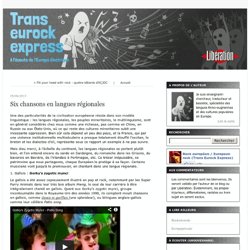 Six chansons en langues régionales - Trans Eurock Express