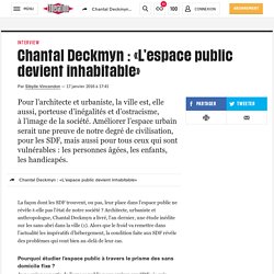Chantal Deckmyn : «L’espace public devient inhabitable»