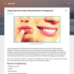 Natural Remedies for Chapped Lips