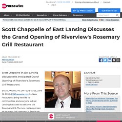 Scott Chappelle of East Lansing Discusses the Grand Opening of Riverview's Rosemary Grill Restaurant