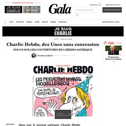 Char­lie Hebdo, des Unes sans conces­sion