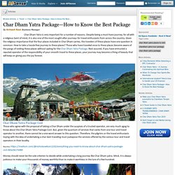 Char Dham Yatra Package—How to Know the Best Package by Avinash Kaur