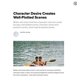 Character Desire Creates Well-Plotted Scenes