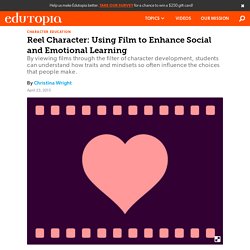 Reel Character: Using Film to Enhance Social and Emotional Learning