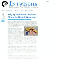 Play By The Rules: Random Character Benefit Generator