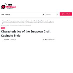 Characteristics of the European Craft Cabinets Style