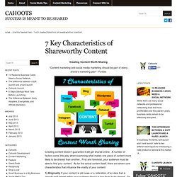 7 Key Characteristics of Shareworthy Content « CAHOOTS