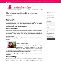 The characteristics of the teenager