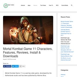 Mortal Kombat Game 11 Characters, Features, Reviews & Downloads - August 2019