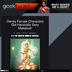 Disney Female Characters Get Heroically Sexy Makeover