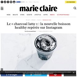 Le « charcoal latte » : la nouvelle boisson healthy repérée sur Instagram