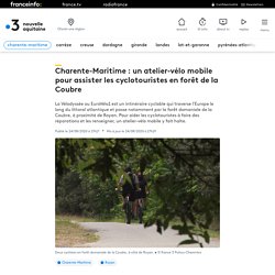 [Charente-Maritime] Un atelier-vélo mobile pour assister les cyclotouristes en forêt de la Coubre