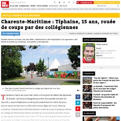 Charente-Maritime : Thiphaine, 15 ans, rouée de coups par des collégiennes