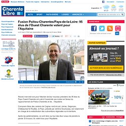Fusion Poitou-Charentes/Pays-de-la-Loire: 95 élus de l'Ouest Charente votent pour l'Aquitaine