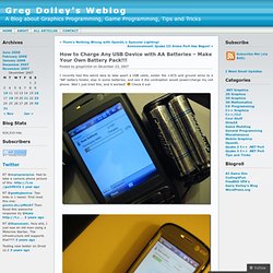 How to Charge Any USB Device with AA Batteries – Make Your Own Battery Pack!!! « Greg Dolley’s Weblog