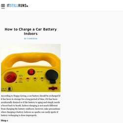 How to Charge a Car Battery Indoors