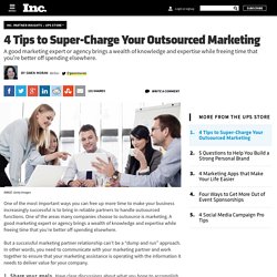 4 Tips to Super-Charge Your Outsourced Marketing