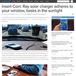 Insert Coin: Ray solar charger adheres to your window, basks in the sunlight
