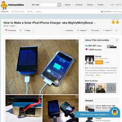 How to make a solar iPod/iPhone charger -aka MightyMintyBoost