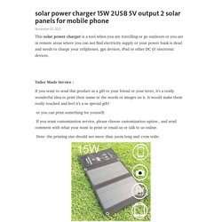 solar power charger 15W 2USB 5V output 2 solar panels for mobile phone – Telegraph